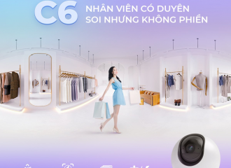 CAMERA WIFI EZVIZ C6: NHÂN VIÊN CÓ DUYÊN - SOI NHƯNG KHÔNG PHIỀN