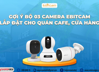 BỘ 03 CAMERA EBITCAM LẮP ĐẶT CHO QUÁN CÀ PHÊ, CỬA HÀNG