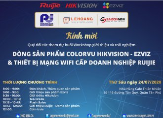 Workshop giới thiệu dòng sản phẩm COLORVU HIKVISION - EZVIZ - RUIJIE