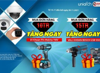 CHƯƠNG TRÌNH KHUYẾN MÃI CAMERA UNIARCH THÁNG 11/2021