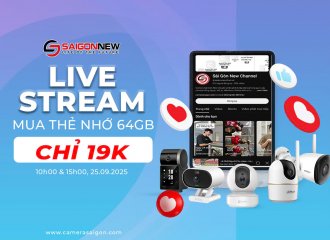 Livestream SaigonNew – Săn Thẻ Nhớ 64GB Chỉ 19K và Nhiều Ưu Đãi Camera