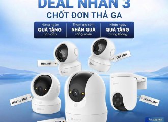 DEAL NHÂN 3 – CHỐT ĐƠN THẢ GA CÙNG EZVIZ PNR